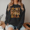 In My Baseball Mom Era For Mama Women Crewneck Sweatshirt In My Baseball Mom Era For Mama Women Crewneck Sweatshirt