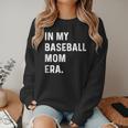 In My Baseball Mom Era Son Baseball Player Pitcher Catcher Women Crewneck Sweatshirt In My Baseball Mom Era Son Baseball Player Pitcher Catcher Women Crewneck Sweatshirt