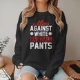 Baseball Moms Against White Baseball Pants Women Crewneck Sweatshirt Baseball Moms Against White Baseball Pants Women Crewneck Sweatshirt