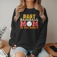 Best Baseball Mom In The World Baseball Women Crewneck Sweatshirt