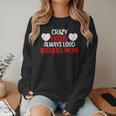 Crazy Proud Always Loud Baseball Mom Shirt Baseball Women Crewneck Sweatshirt