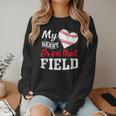 My Heart Is On That Field Baseball Player Baseball Mom Women Crewneck Sweatshirt