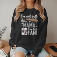 I'm Not Just His Mama I'm His 1 Fan Baseball Mom Women Crewneck Sweatshirt