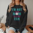 I'm Not Just His Mom I'm His Number One Fan Baseball Mom Women Crewneck Sweatshirt I'm Not Just His Mom I'm His Number One Fan Baseball Mom Women Crewneck Sweatshirt
