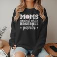 Moms Against White Baseball Pants For Baseball Moms Women Crewneck Sweatshirt Moms Against White Baseball Pants For Baseball Moms Women Crewneck Sweatshirt