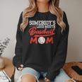 Somebody's Loud Mouth Baseball Mom Mama Women Crewneck Sweatshirt