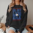 In My T-Ball Mom Era Baseball Mom Groovy Mother's Day Women Crewneck Sweatshirt