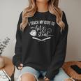 I Teach My Kids To Hit And Steal Baseball Mom Women Crewneck Sweatshirt I Teach My Kids To Hit And Steal Baseball Mom Women Crewneck Sweatshirt