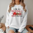 Baseball Mom I'm A Baseball Mom Of Course I'm Broke Women Crewneck Sweatshirt