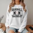 Baseball Mom Loud Proud Mom Like A Normal Mama Mothers Women Crewneck Sweatshirt Baseball Mom Loud Proud Mom Like A Normal Mama Mothers Women Crewneck Sweatshirt