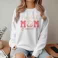 Baseball Mom And Sweet For Moms With Baseball Kids Women Crewneck Sweatshirt Baseball Mom And Sweet For Moms With Baseball Kids Women Crewneck Sweatshirt