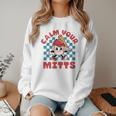 Calm Your Mitts Baseball Mom Sport Lover Women Crewneck Sweatshirt Calm Your Mitts Baseball Mom Sport Lover Women Crewneck Sweatshirt