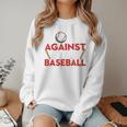 Mom Against Baseball Pants Shirt Baseball Mom Women Crewneck Sweatshirt Mom Against Baseball Pants Shirt Baseball Mom Women Crewneck Sweatshirt
