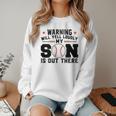 Warning Will Yell Loudly My Son Baseball Mom Women Crewneck Sweatshirt Warning Will Yell Loudly My Son Baseball Mom Women Crewneck Sweatshirt