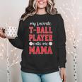 My Favorite T-Ball Player Calls Me Mama Baseball Mom Women Crewneck Sweatshirt My Favorite T-Ball Player Calls Me Mama Baseball Mom Women Crewneck Sweatshirt