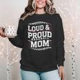 Loud & Proud Baseball Mom Mama Sport Cute Women Crewneck Sweatshirt