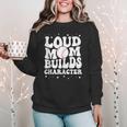 Loud Baseball Mom Builds Character Women Crewneck Sweatshirt
