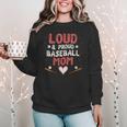Loud Proud Baseball Mom Women Crewneck Sweatshirt Loud Proud Baseball Mom Women Crewneck Sweatshirt