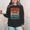 Who Needs Umpires When You Have Baseball Moms Baseballer Women Crewneck Sweatshirt Who Needs Umpires When You Have Baseball Moms Baseballer Women Crewneck Sweatshirt