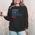 Sorry Can't Baseball Bye Baseball Mom Men Women Kids Women Crewneck Sweatshirt