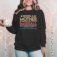 When A Mother Signs Child Up For Baseball Baseball Mom Women Crewneck Sweatshirt