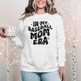 In My Baseball Mom Era Groovy Women Crewneck Sweatshirt In My Baseball Mom Era Groovy Women Crewneck Sweatshirt