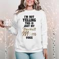 I'm Not Yelling This Is Just My Baseball Mom Voice Baseball Women Crewneck Sweatshirt I'm Not Yelling This Is Just My Baseball Mom Voice Baseball Women Crewneck Sweatshirt
