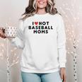 I Love Hot Baseball Moms Red Heart Women Crewneck Sweatshirt