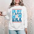 In My T-Ball Mom Era Baseball Mom Groovy Mother's Day Raglan Baseball Tee Women Crewneck Sweatshirt