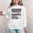 Weekend Forecast Baseball Baseball Mom Women Crewneck Sweatshirt Weekend Forecast Baseball Baseball Mom Women Crewneck Sweatshirt