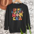 In My Baseball Mom Era Cute Mommy Groovy Women Crewneck Sweatshirt In My Baseball Mom Era Cute Mommy Groovy Women Crewneck Sweatshirt