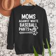 Baseball Mom Game Day Moms Against Pants Women Crewneck Sweatshirt Baseball Mom Game Day Moms Against Pants Women Crewneck Sweatshirt
