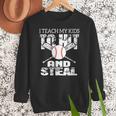 Baseball Mom Quote I Teach My Kids To Hit And Steal Women Crewneck Sweatshirt Baseball Mom Quote I Teach My Kids To Hit And Steal Women Crewneck Sweatshirt