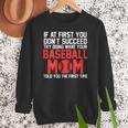 What Your Baseball Mom Told You The First Time Baseball Women Crewneck Sweatshirt What Your Baseball Mom Told You The First Time Baseball Women Crewneck Sweatshirt