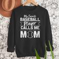 Cute My Favorite Baseball Player Calls Me Mom Baseball Moms Women Crewneck Sweatshirt Cute My Favorite Baseball Player Calls Me Mom Baseball Moms Women Crewneck Sweatshirt
