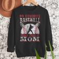 My Favorite Baseball Player Calls Me Mom Proud Baseball Mom Women Crewneck Sweatshirt