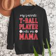 My Favorite T-Ball Player Calls Me Mama Baseball Mom Women Crewneck Sweatshirt My Favorite T-Ball Player Calls Me Mama Baseball Mom Women Crewneck Sweatshirt