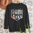 I'm Not Just His Mom I'm His One Fan Proud Baseball Mom Women Crewneck Sweatshirt