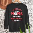 I'm Not Like Other Moms Im A Baseball Mom Mother's Day Women Crewneck Sweatshirt I'm Not Like Other Moms Im A Baseball Mom Mother's Day Women Crewneck Sweatshirt