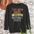 This Mom Hates White Baseball Pants Quote For a Baseball Mom Women Crewneck Sweatshirt This Mom Hates White Baseball Pants Quote For a Baseball Mom Women Crewneck Sweatshirt