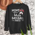 Moms Against White Baseball Pants For a Baseball Mom Women Crewneck Sweatshirt Moms Against White Baseball Pants For a Baseball Mom Women Crewneck Sweatshirt