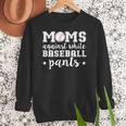 Moms Against White Baseball Pants For Baseball Moms Women Crewneck Sweatshirt Moms Against White Baseball Pants For Baseball Moms Women Crewneck Sweatshirt