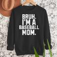 Sarcastic Bruh Baseball Mom Fan Gear For Mama Life Women Crewneck Sweatshirt Sarcastic Bruh Baseball Mom Fan Gear For Mama Life Women Crewneck Sweatshirt