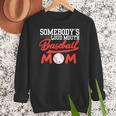 Somebody's Loud Mouth Baseball Mom Mama Women Crewneck Sweatshirt