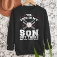 Yes This Is My Son Out Baseball Mom Women Crewneck Sweatshirt Yes This Is My Son Out Baseball Mom Women Crewneck Sweatshirt