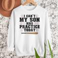I Can't My Son Has Practice Today Baseball Mom Women Crewneck Sweatshirt