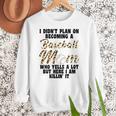 I Didn't Plan On Becoming a Baseball Mom Baseball Women Crewneck Sweatshirt