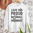 Loud & Proud Baseball Mommy Sports Lover Mom Women Women Crewneck Sweatshirt