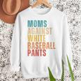 Moms Against Baseball Pants Baseball Mom Retro Women Crewneck Sweatshirt Moms Against Baseball Pants Baseball Mom Retro Women Crewneck Sweatshirt