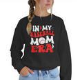 In My Baseball Mom Era Cute Groovy Baseball Women Crewneck Sweatshirt